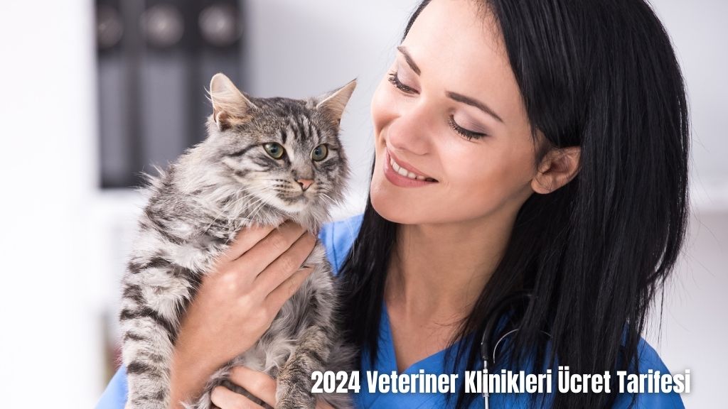 Veteriner Klinikleri Ücret Tarifesi 2024